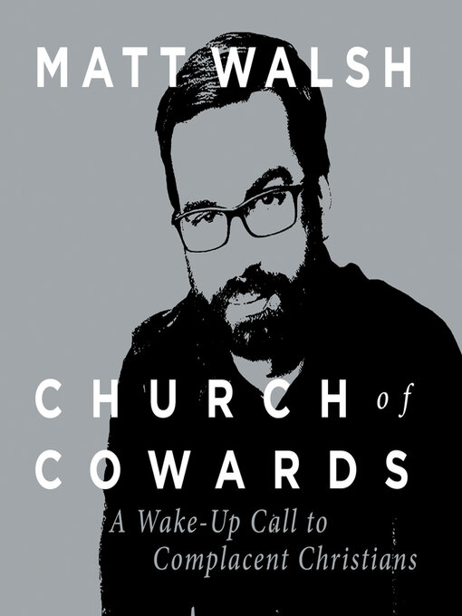 Title details for Church of Cowards by Matt Walsh - Available